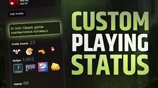 HOW TO SET CUSTOM IN-GAME STEAM STATUS  UPDATED 2023