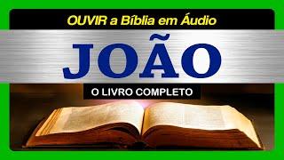 Evangelho de JOÃO - Completo Bíblia Sagrada em Áudio Livro