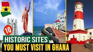 10 Historic Sites In Ghana You Must Visit Now