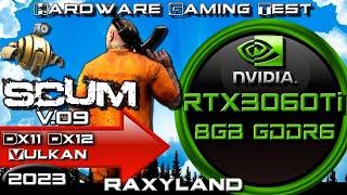 SCUM v0.9 2023  ️RTX 3060 Ti 8GB GDDR6 ️DX11 vs ️DX12 Benchmark  RAXYLAND Hardware Gaming Test