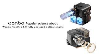Introduction to Wanbo PixelPro 5.0 fully enclosed optical engine  #wanbo #projector #tech #smart