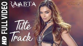 Raabta Title Song Full Video  Deepika Padukone Sushant Singh Rajput Kriti Sanon  Pritam Jam 8