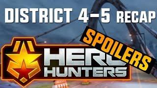 Hero Hunters District 4-5 Story Recap SPOILERS