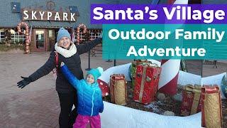 Santas Village Lake Arrowhead - Outdoor Adventure Park 2021