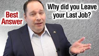 Why Did you Leave your Last Job?  Best Answer from former CEO