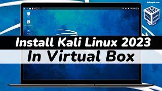 How To Install Kali Linux in VirtualBox 2023  Kali Linux 2023.1