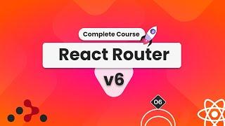 React Router v6 - Protected Routes Nested Routes Active Link Search Params - 06