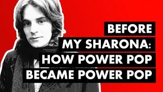Before My Sharona How Power Pop Became Power Pop