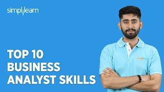 Top 10 Business Analyst Skills Required in 2023  Business Analyst Skills 2023  Simplilearn