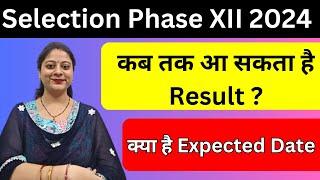 SSC SELECTION PHASE XII 2024 RESULT UPDATE I EXPECTED RESULT DATE I PREVIOUS RECORDS I STUDY 24