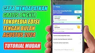 Cara Mendapatkan Gratis Ongkir Tokopedia Edisi Tengah Bulan Agustus 2024