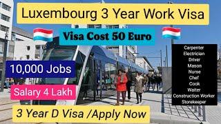 Luxembourg 3 year work permit Type D VisaHow To Apply Jobs In Luxembourg