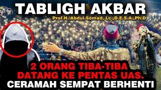 2 ORANG TIBA-TIBA DATANG KE PENTAS USTADZ ABDUL SOMAD CERAMAH SEMPAT BERHENTI - UST. ABDUL SOMAD