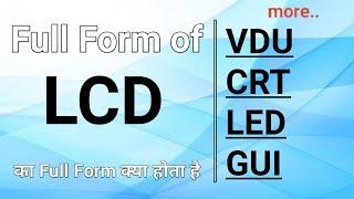  full form of VDU CRT LED LCD and GUI 