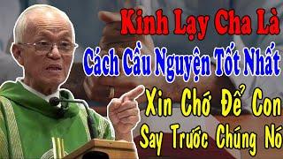 KINH LẠY CHA LÀ CÁCH CẦU NGUYỆN TỐT NHẤT - Lm Micae Phạm Quang Hồng  Công Giáo Yêu Thương