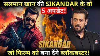 SIKANDAR Those 5 updates of Salman Khans Sikandar which will make the film a blockbuster 