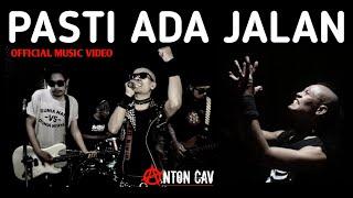 Anton Cav PASTI ADA JALAN official music video