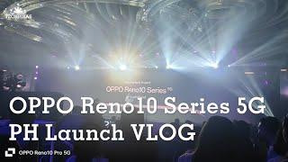 OPPO Reno10 Series 5G PH Launch Vlog
