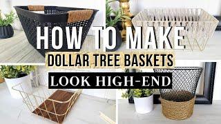Easy HACKS To Make DOLLAR TREE BASKETS Look HIGH END  Dollar Tree DIY