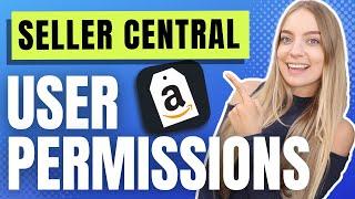 How to give user permissions on Amazon Seller Central in 2022