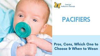 Pacifiers for Babies Pros Cons Which One to Choose & When to Wean