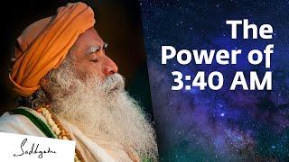 Something Phenomenal Happens at 340 AM – Sadhguru  Brahma Muhurtam