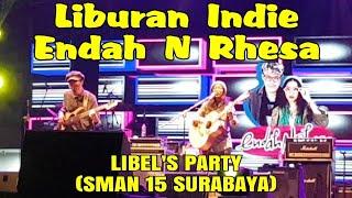 Endah N Rhesa - Liburan Indie  SMAN 15 Surabaya Party 3 Nov 2018