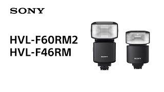 Introducing HVL-F60RM2  HVL-F46RM  External Flash with Wireless Radio Control  Sony  Accessory