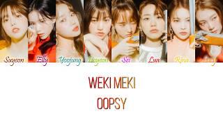 Weki Meki 위키미키 - OOPSY HanRomEng Color Coded Lyrics