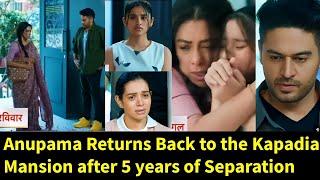 Anupama Returns Back to the Kapadia Mansion after their Divorced. Choti Anu gets Exposed Starlife