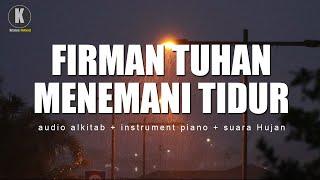 Mazmur 91 23  - Firman Tuhan Menemani Tidur - Suara Hujan + Musik Instrument yang tenang