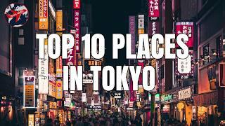 Top 10 Places to Visit in Tokyo  Travel Insider 4K