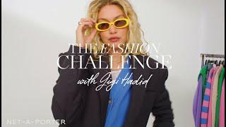 The Fashion Challenge with Gigi Hadid  NET-A-PORTER