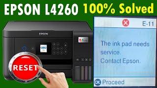 Epson L4260 printer is reset The Ink Pad needs service.Contact Epsonor error code E-11 100% Soved