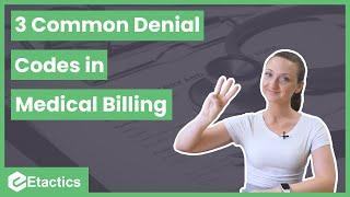 3 Common Denial Codes in Medical Billing