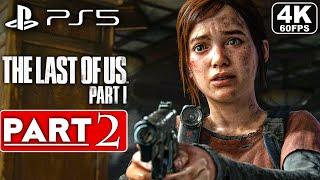 THE LAST OF US PART 1 REMAKE PS5 Gameplay Walkthrough Part 2 4K 60FPS -  No Commentary FULL GAME