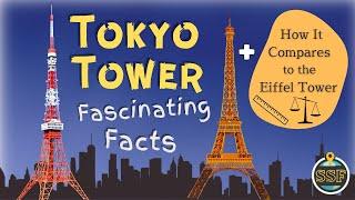 Tokyo Tower explained + a side by side comparison with the Eiffel Tower