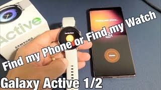 Galaxy Active 12 How to Find My Phone or Find My Watch