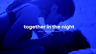 Together In The Night  Sensual Classy Chill Lofi Beat  Midnight & Bedroom Soul Music  1 Hour Loop