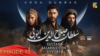 Sultan Salahuddin Ayyubi - Episode 37  Urdu Dubbed  11 July 24 - Sponsored By Mezan & Lahore Fans