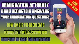 How long is the green card waiting list? #IMMIGRATIONADVICE @BradShowLive