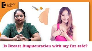 Breast Implants vs Fat Transfer-Best Breast Augmentation Procedure -Dr.Ramya DeepthiDoctors Circle