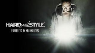 Episode #20  Headhunterz - HARD with STYLE  Hardstyle