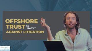 Asset Protection Strategies The Power of Offshore Trusts