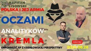 Polska obronność i Siły Zbrojne oczami Kremlowskich speców. ppłk Maciej KOROWAJ i Kapitan LISOWSKI