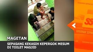 MAGETAN - Sepasang Kekasih Kepergok Mesum Di Toilet Masjid