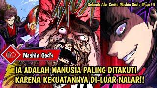 IA ADALAH MANUSIA PALING DITAKUTI KARENA KEKUATANNYA DI-LUAR NALAR Alur Cerita Manhwa Mashin God