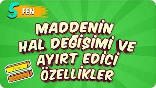 5. Sınıf Fen Maddenin Hal Değişimi ve Ayırt Edici Özellikleri #2022