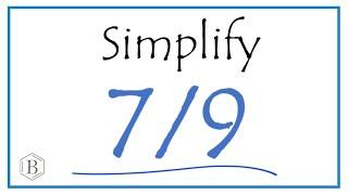 How to Simplify the Fraction 79