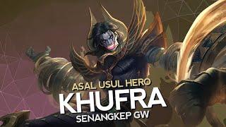 Asal Usul Hero Khufra Senangkep Gw - Mobile Legends Bang Bang Indonesia